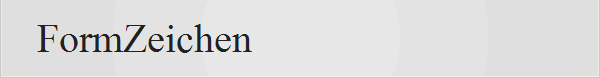 FormZeichen