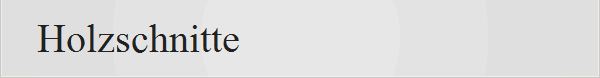 Holzschnitte