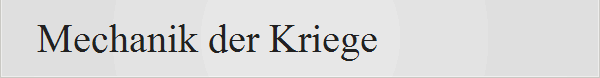 Mechanik der Kriege