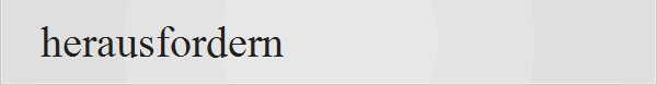 herausfordern