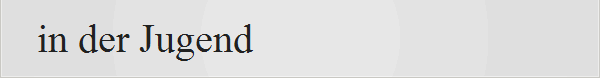 in der Jugend