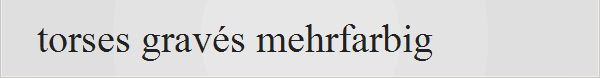 torses gravs mehrfarbig